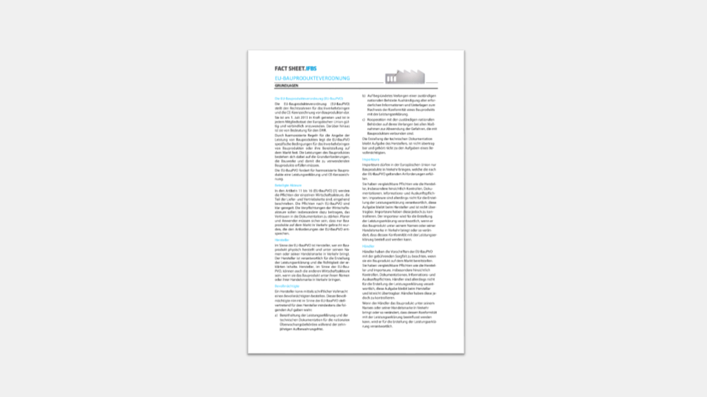 Der IFBS hat ein neues Factsheet herausgegeben, das die Verantwortlichkeiten im Umgang mit CE-gekennzeichnet Bauprodukten erläutert.